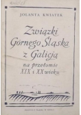 Związki Górnego Śląska z Galicją na przełomie XIX i XX wieku