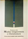 Między integryzmem a liberalizmem