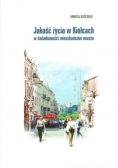 Jakość życia w Kielcach w świadomości mieszkańców miasta
