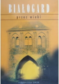 Białogard przez wieki