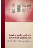 O pokarmach smakach i utraconych znaczeniach