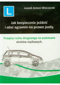 Jak bezpiecznie jeździć i zdać egzamin na prawo jazdy