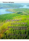 Przyroda i Leśnictwo Pomorza Zachodniego i Ziemi Lubuskiej