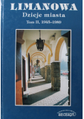 Limanowa dzieje miasta Tom II 1945-1989