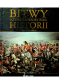 Bitwy które zmieniły bieg historii