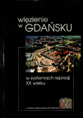 Więzienie w Gdańsku w systemach represji XX wieku