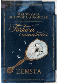 Fortuna i namiętności Zemsta