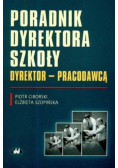Poradnik Dyrektora Szkoły Dyrektor - Pracodawcą