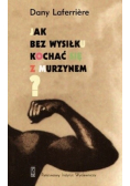 Jak bez wysiłku kochać się z murzynem