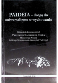 Paideia - drogą do uniwersalizmu w wychowaniu
