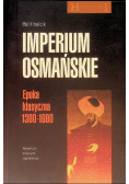 Imperium Osmańskie Epoka klasyczna 1300 - 1600