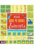 Rysuję krok po kroku Zwierzęta