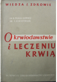 O krwiodawstwie i leczeniu krwią