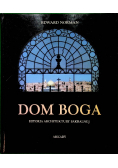 Dom Boga. Historia architektury sakralnej
