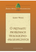 O piętnastu problemach teologiczno - filozoficznych