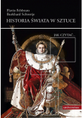 Burkhard Schwetje - Historia świata w sztuce Jak czytać...