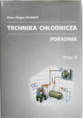 Technika chłodnicza poradnik tom 2