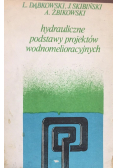 Hydrauliczne podstawy projektów wodnomelioracyjnych
