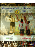 Mistrzostwa Polski w Siatkówce 1929 - 2010