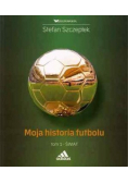 Moja historia futbolu Tom 1