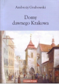 Domy dawnego Krakowa