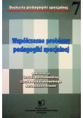 Współczesne problemy pedagogiki specjalnej