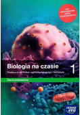 Biologia na czasie 1 Podręcznik dla liceum ogólnokształcącego i technikum Zakres podstawowy