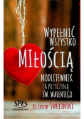 Wypełnić wszystko miłością