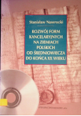 Rozwój form kancelaryjnych na ziemiach polskich od średniowiecza do końca XX wieku