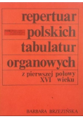 Repertuar polskich tabulatur organowych z pierwszej połowy XVI wieku