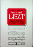 Franciszek Liszt Przyjaciel Polski i Polaków
