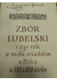 Zbór Lubelski i jego rola w ruchu ariańskim w Polsce w XVI i XVII wieku