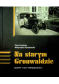 Na starym Grunwaldzie Domy i ich mieszkańcy