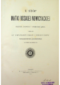 U stóp Matki Boskiej Nowicyackiej 1900 r.