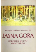 Jasna Góra Ośrodek Kultu Maryjnego