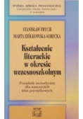 Kształcenie literackie w okresie wczesnoszkolnym . Poradnik metodyczny dla nauczycieli klas początkowych