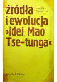 Źródła i ewolucja idei Mao Tse tunga