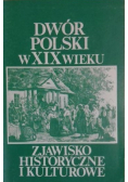 Dwór Polski w XIX wieku