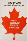 Leksykon geograficzno- historyczny parafii i kościołów polskich w Kanadzie