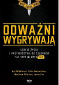 Odważni wygrywają