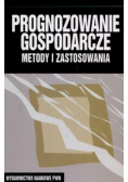 Prognozowanie gospodarcze Metody i zastosowania