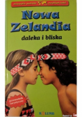 Nowa Zelandia daleka i bliska