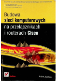 Budowa sieci komputerowych na przełącznikach i routerach Cisco