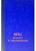 Bóg bogaty w miłosierdzie
