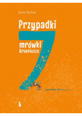 Przypadki mrówki Arseniusza. 7 grzechów głównych