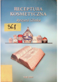 Receptura kosmetyczna z elementami kosmetologii Tom I