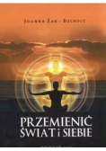Przemienić świat i siebie