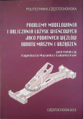 Problemy modelowania i obliczania łożysk wieńcowych jako podatnych węzłów obrotu maszyn i urządzeń