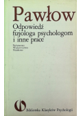 Odpowiedź fizjologa psychologom i inne  prace
