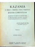 Kazania o męce i śmierci Pana Naszego Jezusa Chrystusa Tom III 1916 r